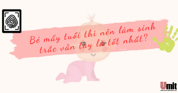 Sinh trắc vân tay cho bé Sinh trắc vân tay cho bé