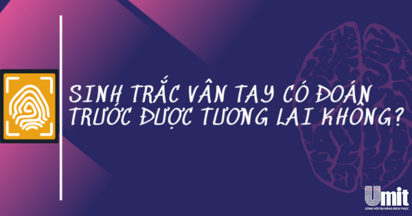 Sinh trắc vân tay người lớn có đoán được tương lai không?